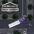 18 Wheeler Truck Parking - Unblocked Games G+
